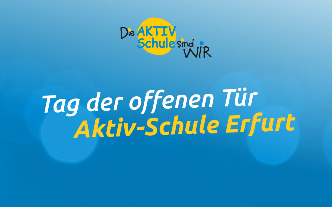 Tag der offenen Tür an unserer Aktiv-Schule Erfurt